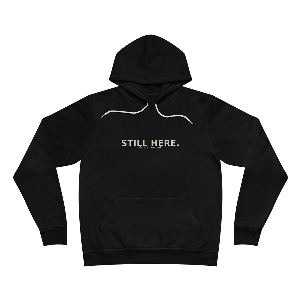 Still Here. — Hoodie