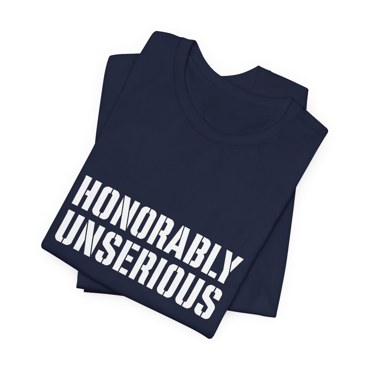 Honorably Unserious — Wordmark + Flagfill Tee