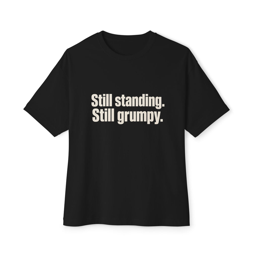 Still Standing. Still Grumpy. — Tee