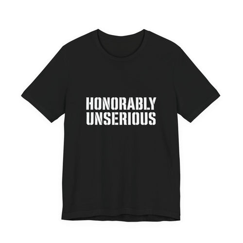 Honorably Unserious T-Shirt — American Flag Oath Humor Tee