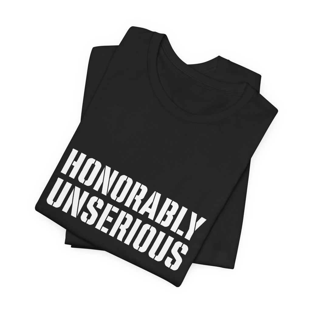 Honorably Unserious T-Shirt — American Flag Oath Humor Tee