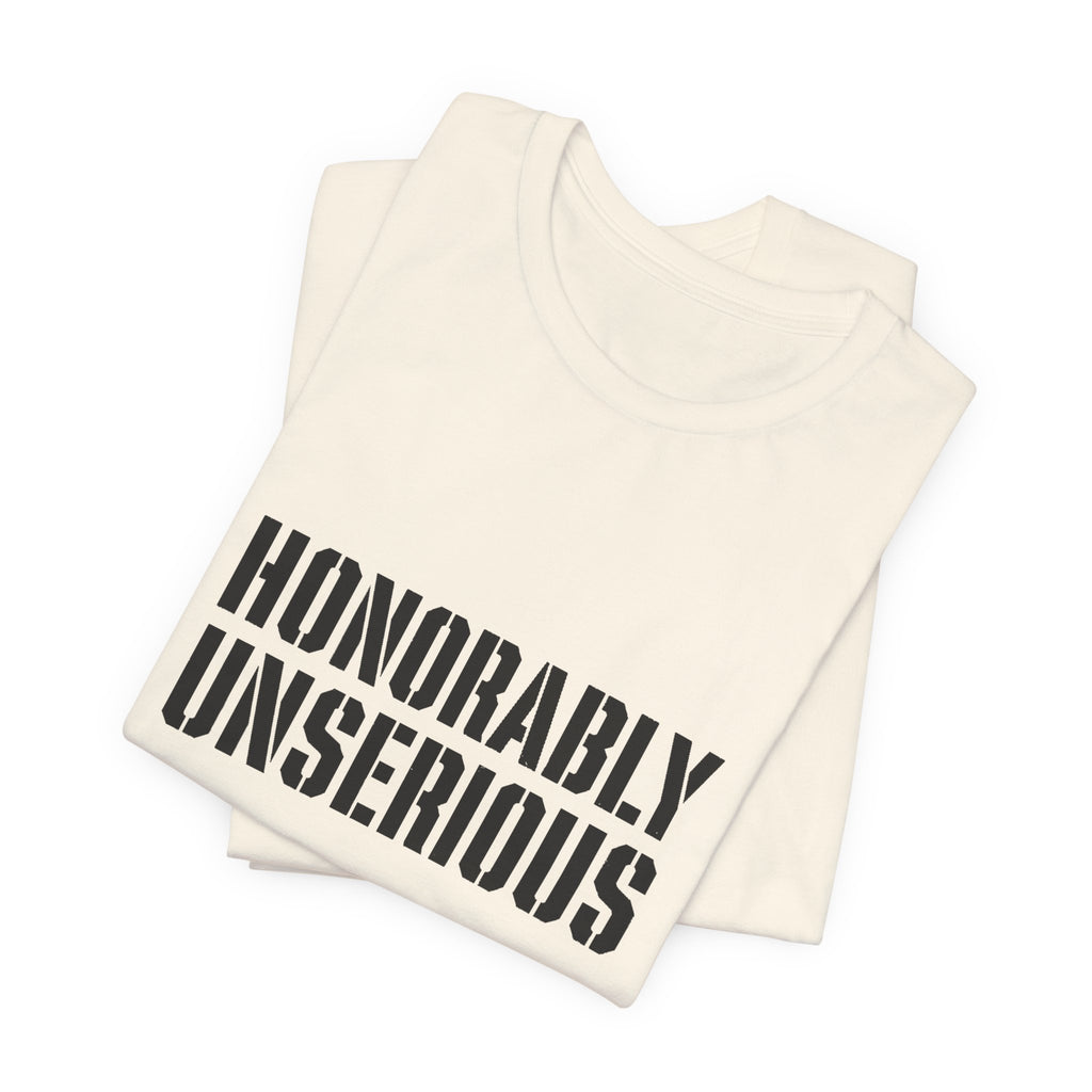 Honorably Unserious — Wordmark + Flagfill Tee