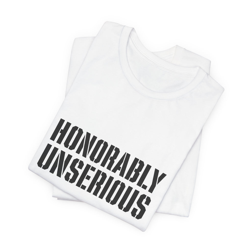 Honorably Unserious T-Shirt — American Flag Oath Humor Tee