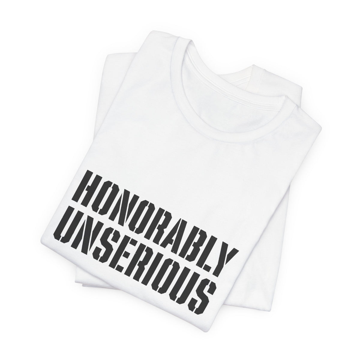 Honorably Unserious T-Shirt — American Flag Oath Humor Tee