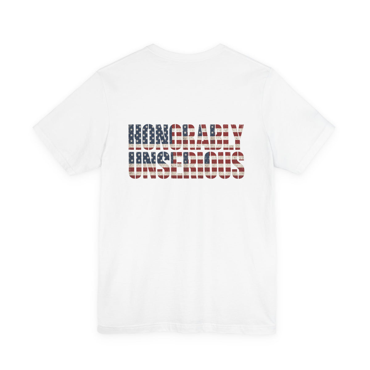 Honorably Unserious — Wordmark + Flagfill Tee